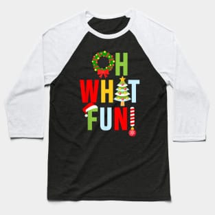 Oh What Fun Christmas With Wreath And Tree Baseball T-Shirt